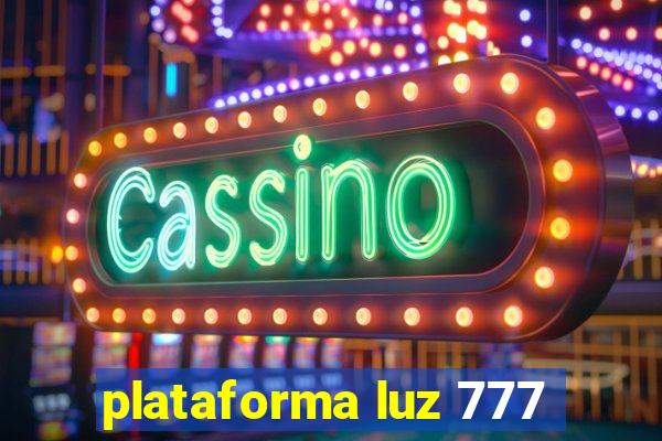 plataforma luz 777